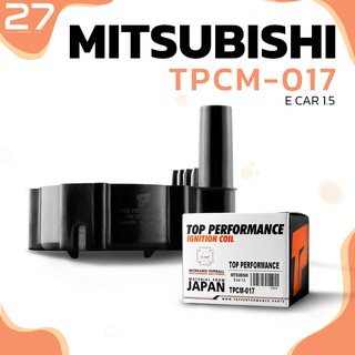 คอยล์จุดระเบิด MITSUBISHI E-CAR 1.5 / 4G15 - รหัส TPCM-017 - TOP PERFORMANCE JAPAN