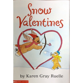 หนังสือเด็กมือสอง Snow Valentines by Karen Gray Ruelle, Scholastic