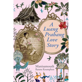 (Eng) A Luang Prabang Love Story / Author :  Manisamouth Ratana Koumphon