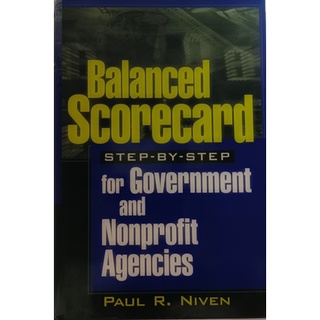 (ภาษาอังกฤษ) Balanced Scorecard Step-By-Step for Government and Nonprofit Agencies *หนังสือหายากมาก ไม่มีวางจำหน่ายแล้ว*