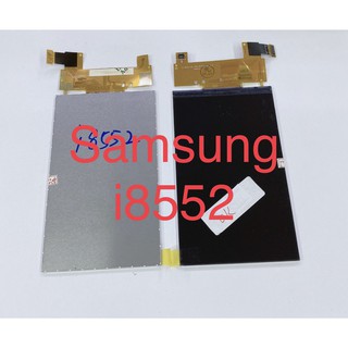 อะไหล่จอใน Samsung i8552 สินค้าพร้อมส่ง ( จอเปล่า )