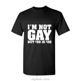 [S-5XL] 2015 เสื้อยืดแขนสั้น ผ้าฝ้าย พิมพ์ลาย Im Not Gay But 20 Bucks is 20 Bucks แฟชั่นฤดูร้อน สําหรับผู้ชาย