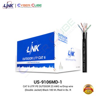 LINK US-9106MD-1 CAT 6 UTP, PE OUTDOOR w/Cross Filler, 23 AWG, w/Drop Wire (Double Jacket) 100 m./Reel in Box สายแลน