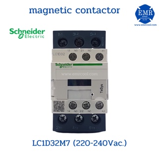 Schneider แมกเนติคคอนแทคเตอร์ magnetic contactor LC1D32M7 (220-240Vac.)