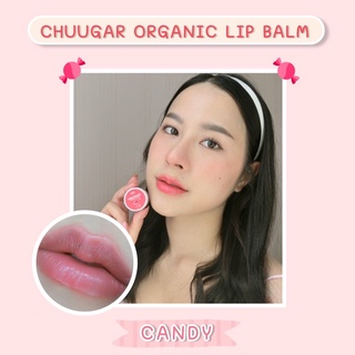 สินค้า Chuugar Organic lip balm🌿 ลิปบาล์มออแกนิค สี Candy 🍬