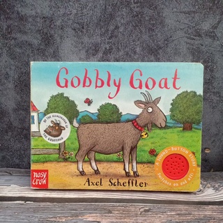 Gobbly Goat • Cuddly caw. by Axel Scheffler ( Boardbook กดเสียง มือสอง )
