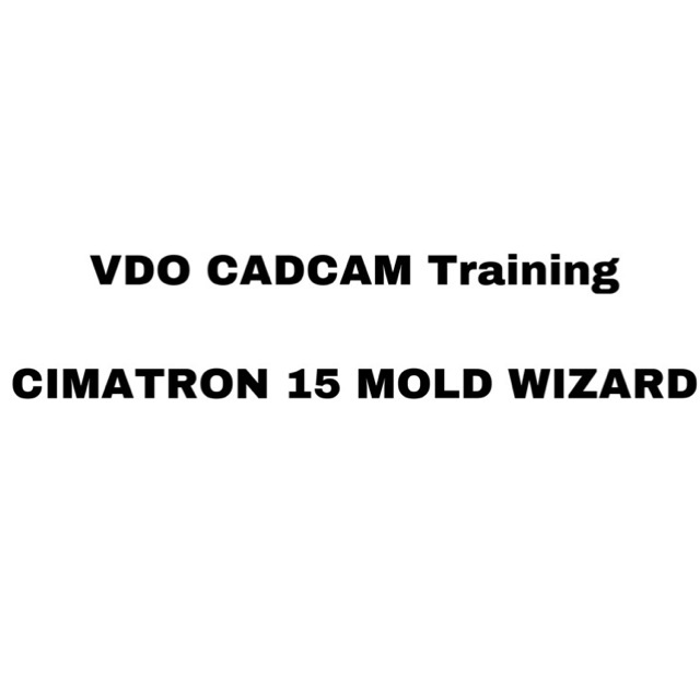 vdo-cadcam-training-cimatron-15-mold-wizard-cdtrainning-cadcamcncmoldthai