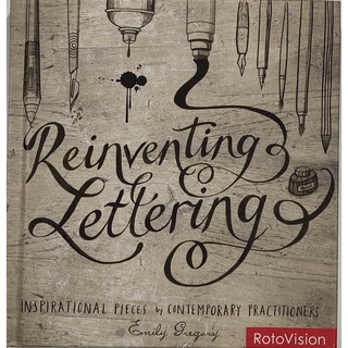 หนังสือ ออกแบบ ตัวอักษร ภาษาอังกฤษREINVENTING LETTERING inspirational pieces by contemporary practitioners 192Page