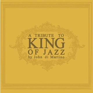 CD A Tribute To King Of Jazz By John Di Martino Vol.1 (24 Bit)