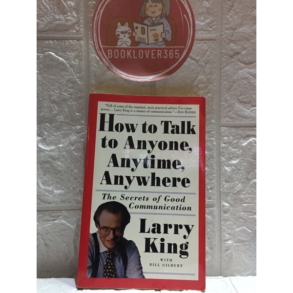 how-to-talk-to-anyone-anytime-anywhere-the-secrets-of-good-communication-by-larry-king