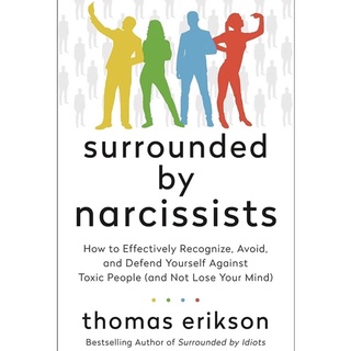 หนังสือภาษาอังกฤษ Surrounded by Narcissists: How to Effectively Recognize, Avoid, and Defend Yourself Against Toxic Peo