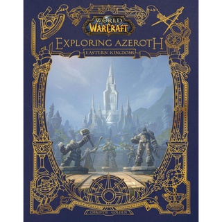 หนังสือภาษาอังกฤษ World of Warcraft: Exploring Azeroth: The Eastern Kingdoms by Christie Golden