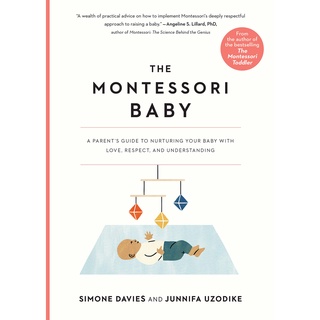 หนังสือภาษาอังกฤษ The Montessori Baby: A Parents Guide to Nurturing Your Baby with Love, Respect, and Understanding