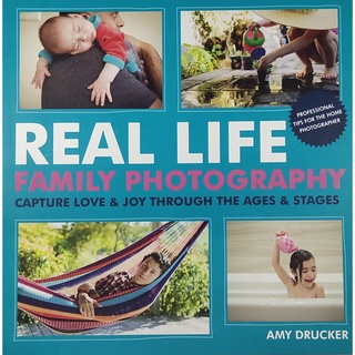 หนังสือสอนถ่ายภาพ ภาษาอังกฤษ REAL LIFE FAMILY PHOTOGRAPHY 144Page
