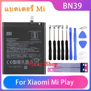 Original แบตเตอรี่ Xiaomi Mi Play แบตเตอรี่ BN39 3000MAh XiaoMi โทรศัพท์แบตเตอรี่เครื่องมือฟรีโทรศัพท์ รับประกัน 3 เดือน