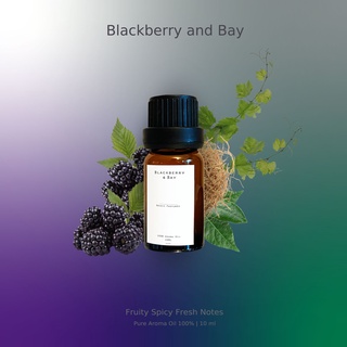 น้ำมันหอมระเหย 100% กลิ่น Jo.L Blackberry &amp; Bay ขนาด 10ml 1ขวด Pure Aroma Oil 100% 1piece แบบเยาะ เปิดฝาใช้ได้เลย