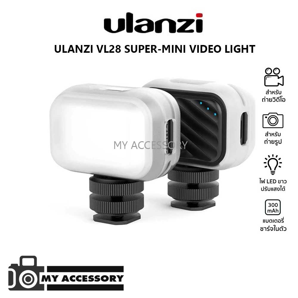 ULANZI VL28 SUPER-MINI VIDEO LIGHT ไฟ LED ขนาดมินิ แสงไฟสีขาว 6500K ...
