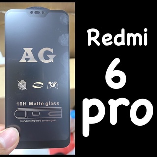 Xiaomi Redmi 6 pro /6pro ฟิล์มกระจกนิรภัยด้าน :AG: เต็มจอ กาวเต็ม
