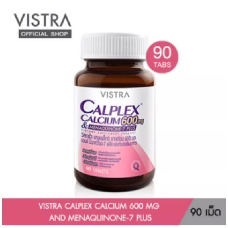 90เม็ด Exp 01/2025 VISTRA CALPLEX CALCIUM 600MG AND MENAQUINONE-7 PLUS ...
