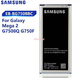 แบตเตอรี่ Samsung Original EB-EB-BG750BBC EB-BG750BBE สำหรับ Samsung GALAXY MEGA 2 G7508Q G750F Galaxy รอบ G910S 2800mAh