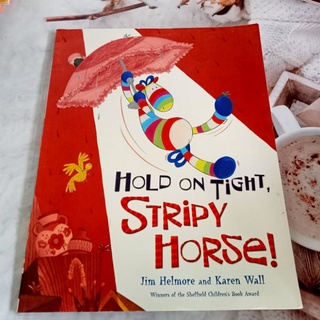 หนังสือปกอ่อน Hold on Tight, Stripy Horse มือสอง