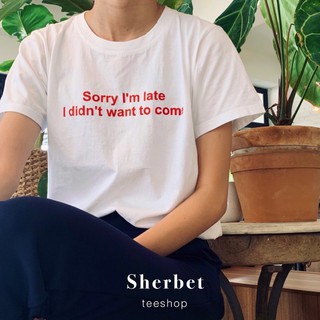 เสื้อยืด sorry i’m late*☺︎︎|sherbet.teeshop