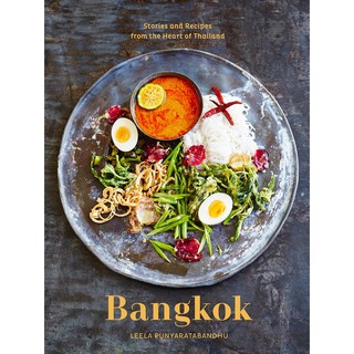 Asia Books หนังสือภาษาอังกฤษ BANGKOK: RECIPES AND STORIES FROM THE HEART OF THAILAND