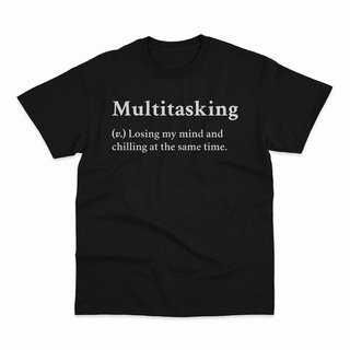 เสื้อยืดผู้ เสื้อเชิ้ต ลายคําคมตลก Multitasking S-5XL