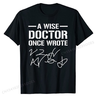 เสื้อยืดผ้าฝ้ายพรีเมี่ยม เสื้อยืด พิมพ์ลาย A Wise Doctor Once Wrote Medical Doctor Handwriting สไตล์สตรีท สําหรับผู้หญิง