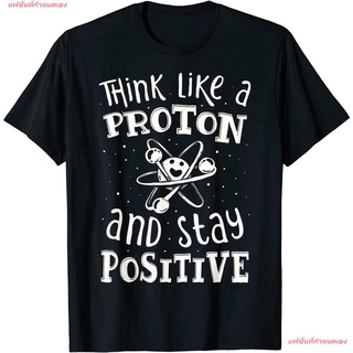 เสื้อยืดโอเวอร์ไซส์แฟชั่นที่กำหนดเอง Think Like A Proton And Stay Positive Science Chemistry Gift T-Shirt ผู้ชาย เสื้อยื