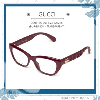 กรอบแว่นตา GUCCI รุ่น GG0813O 003 SIZE 52 MM. (BURGUNDY – TRANSPARENT