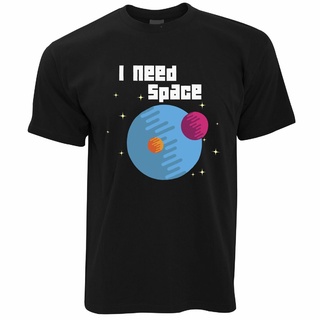 เสื้อยืด ผ้าฝ้าย 100% พิมพ์ลายกราฟิกอวกาศ I Need Space Planets Slogan Geek Space Joke Pun MoonS-5XL