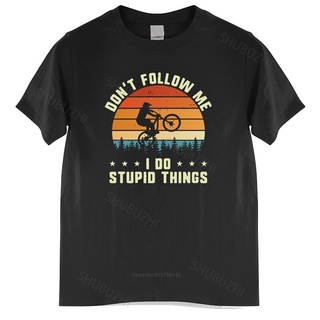 [COD]เสื้อยืด ลาย Dont Follow Me I Do Stupid Preshrunk Rmx สําหรับจักรยานเสือภูเขา