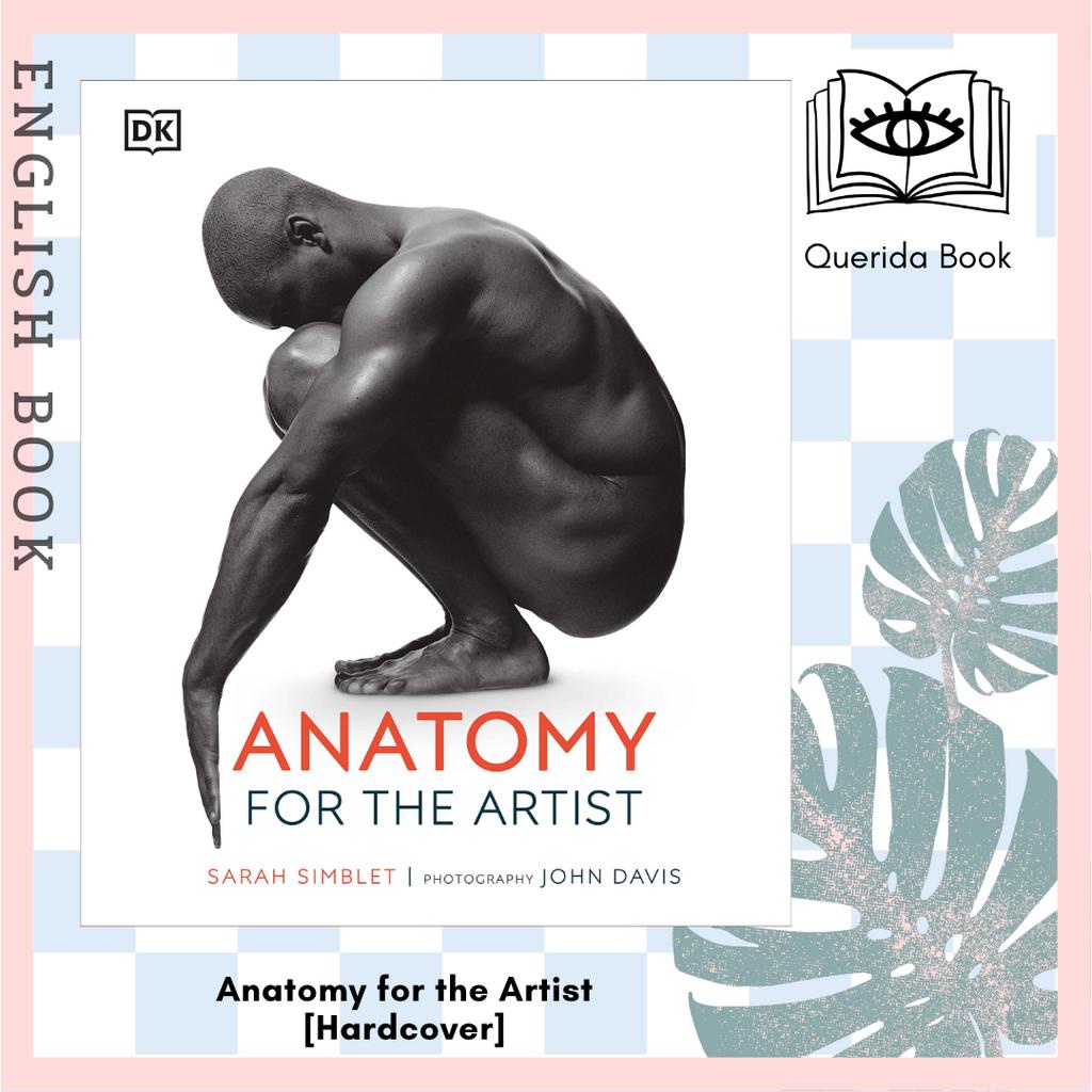 [Querida] หนังสือภาษาอังกฤษ Anatomy for the Artist [Hardcover] by Sarah ...