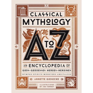 หนังสือภาษาอังกฤษ Classical Mythology A to Z: An Encyclopedia of Gods &amp; Goddesses, Heroes &amp; Heroines, Nymphs, Spirits
