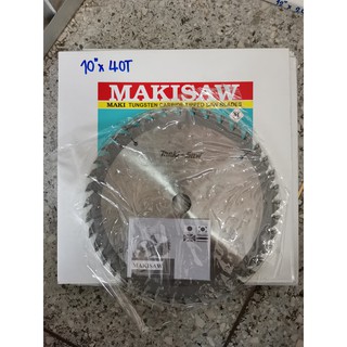 ใบเลื่อยวงเดือน MAKISAW ขนาด 10นิ้ว 40ฟัน (มาตรฐานญี่ปุ่น) รูแกน1นิ้ว(25mm)