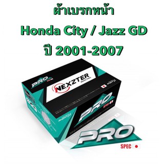 <ส่งฟรี มีของพร้อมส่ง> ผ้าเบรกหน้า Nexzter Pro Spec สำหรับรถ Honda  City / Jazz GD  ปี 2001-2007