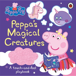 หนังสือนิทานภาษาอังกฤษ Peppa Pig: Peppas Magical Creatures: A touch-and-feel playbook