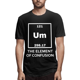 เสื้อยืด พิมพ์ลาย Science Um The Element Of Confusion สําหรับผู้ชาย