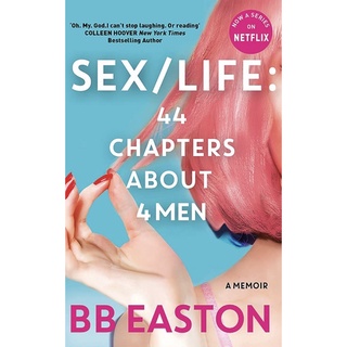 หนังสือภาษาอังกฤษ SEX/LIFE: 44 Chapters About 4 Men: Now a series on Netflix