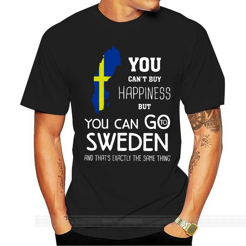 เสื้อยืดผ้าฝ้ายพิมพ์ลาย-เสื้อยืด-พิมพ์ลาย-you-cant-buy-happiness-but-you-can-go-sweden-and-thats-exactly-the-same-thing