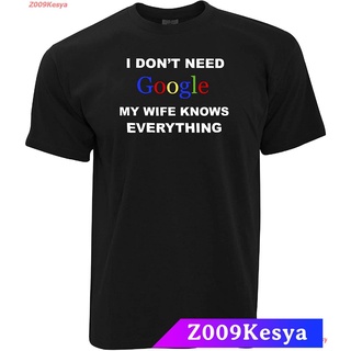 Z009Kesya เสื้อยืดสีพื้นไซส์ใหญ่ I Dont Need Google T Shirt My Wife Knows Everything sale Google