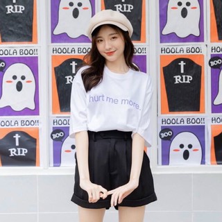 97X - HURT ME MORE | เสื้อยืดสกรีนลาย เสื้อโอเวอร์ไซส์ oversize t-shirt เสื้อยืดผู้ชาย