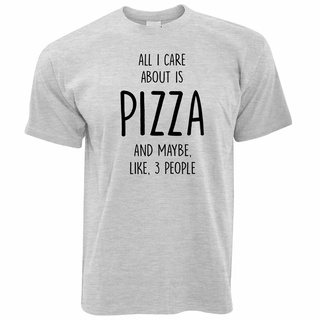 ขายดี!พร้อมส่ง เสื้อยืดแขนสั้น ผ้าฝ้าย 100% พิมพ์ลาย Joke All I Care About Is Pizza And People Food แฟชั่นฤดูร้อน สําหรั