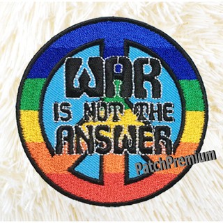 War is not the answer - ตัวรีด (Size M) ตัวรีดติดเสื้อ