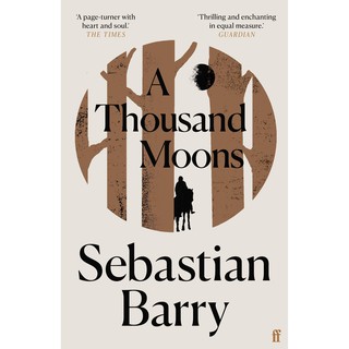 หนังสือภาษาอังกฤษ A Thousand Moons by Sebastian Barry