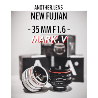 สินค้า ใหม่สุด🔥ประกัน1 ปี เลนส์ละลายNEW FUJIAN 35 MM f1.6 MARK.5 ของแถมจุกๆ เลนส์หน้าชัดหลังเบลอ