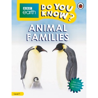 DKTODAY หนังสือ BBC EARTH DO YOU KNOW 1:ANIMAL FAMILIES