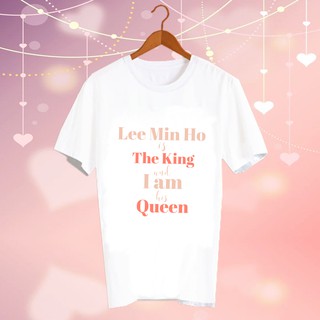 เสื้อยืดสีขาว สั่งทำ เสื้อดารา Fanmade เสื้อแฟนเมด เสื้อแฟนคลับ เสื้อยืด CBC77 lee min ho is the king and i am his queen