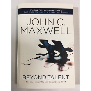 Beyond Talent โดย John C. Maxwell
